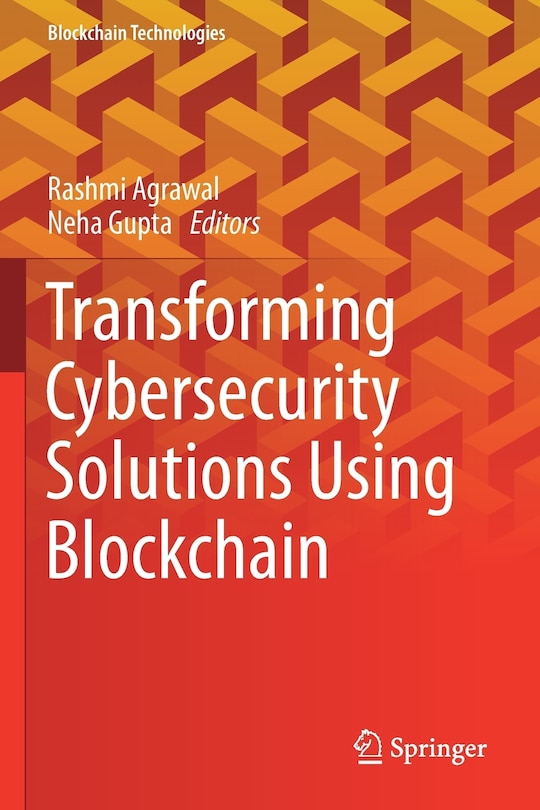 Front cover_Transforming Cybersecurity Solutions using Blockchain