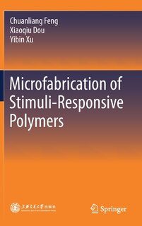 Front cover_Microfabrication Of Stimuli-responsive Polymers