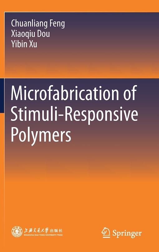 Front cover_Microfabrication Of Stimuli-responsive Polymers