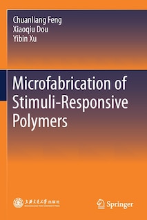 Microfabrication Of Stimuli-responsive Polymers