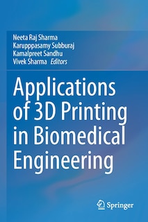 Front cover_Applications of 3D printing in Biomedical Engineering
