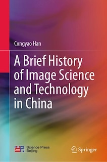 Front cover_A Brief History Of Image Science And Technology In China