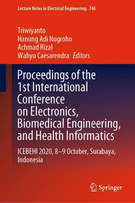 Front cover_Proceedings Of The 1st International Conference On Electronics, Biomedical Engineering, And Health Informatics