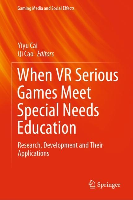 Front cover_When Vr Serious Games Meet Special Needs Education