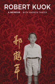 Front cover_Robert Kuok A Memoir