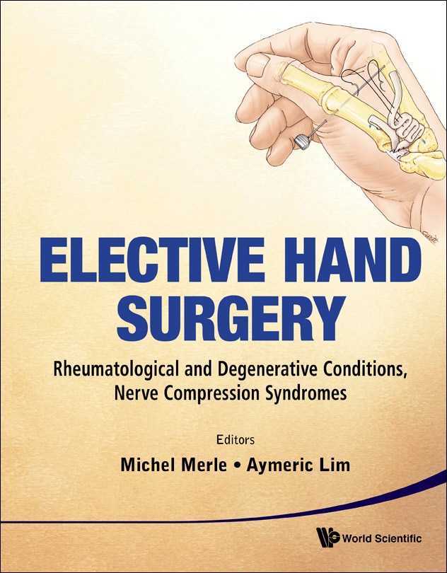 Elective Hand Surgery: Rheumatological And Degenerative Conditions, Nerve Compression Syndromes