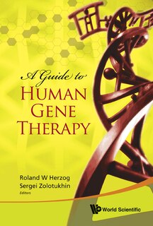 Front cover_Guide To Human Gene Therapy, A