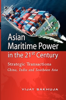 Front cover_Asian Maritime Power in the 21st Century