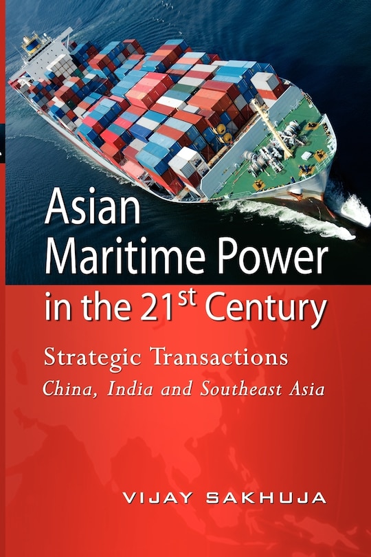 Front cover_Asian Maritime Power in the 21st Century