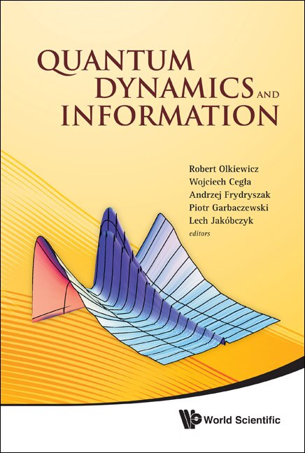 Couverture_Quantum Dynamics and Information - Proceedings of the 46Th Karpacz Winter School of Theoretical Physics