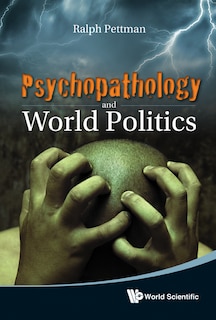 Front cover_Psychopathology And World Politics