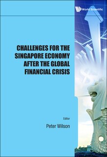 Front cover_Challenges For The Singapore Economy After The Global Financial Crisis