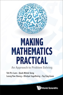 Making Mathematics Practical: An Approach To Problem Solving