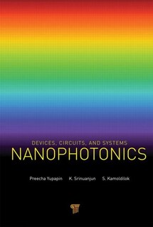 Nanophotonics: Devices, Circuits, And Systems