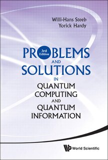 Front cover_Problems And Solutions In Quantum Computing And Quantum Information ()