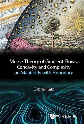 Morse Theory Of Gradient Flows, Concavity And Complexity On Manifolds With Boundary