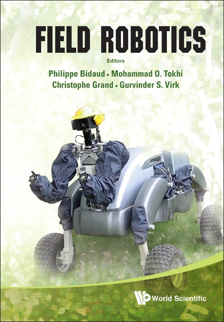 Front cover_Field Robotics - Proceedings Of The 14th International Conference On Climbing And Walking Robots And The Support Technologies For Mobile Machines