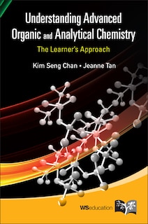 Understanding Advanced Organic and Analytical Chemistry: The Learner's Approach