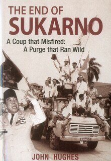 Front cover_End Of Sukarno:a Coup That Misfired