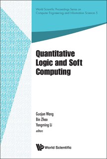 Front cover_Quantitative Logic And Soft Computing - Proceedings Of The Ql Sc 2012