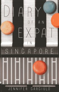 Diary Of An Expat In Singapore