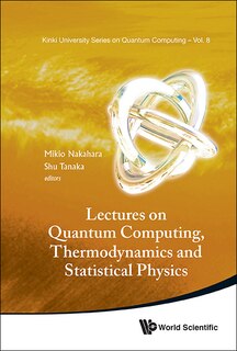 Front cover_Lectures On Quantum Computing, Thermodynamics And Statistical Physics