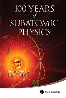 Front cover_100 YEARS OF SUBATOMIC PHYSICS