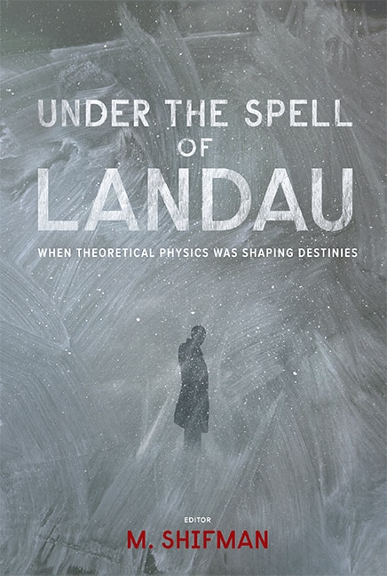 Couverture_Under the Spell of Landau: When Theoretical Physics Was Shaping Destinies