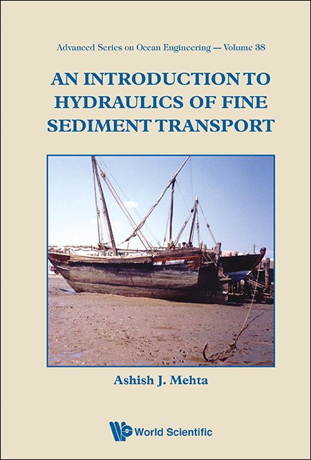 Front cover_Introduction To Hydraulics Of Fine Sediment Transport, An