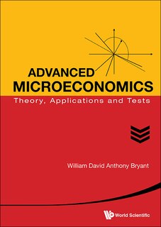 Advanced Microeconomics: Theory, Applications And Tests