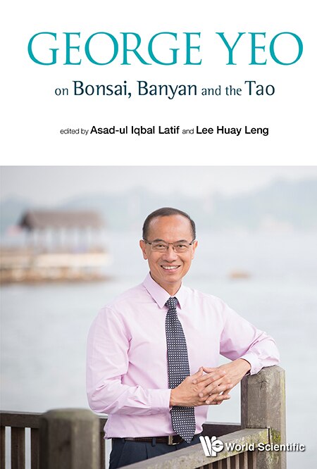 Front cover_George Yeo On Bonsai, Banyan And The Tao