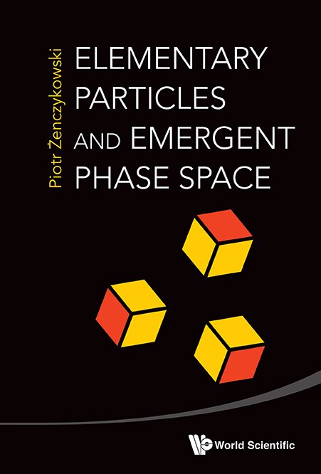 Front cover_Elementary Particles And Emergent Phase Space