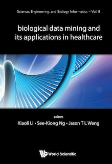 Couverture_Biological Data Mining And Its Applications In Healthcare