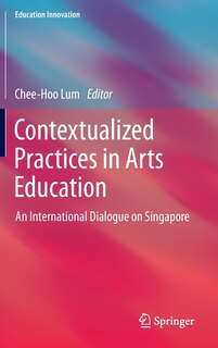 Front cover_Contextualized Practices in Arts Education