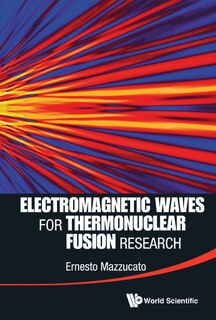 Front cover_Electromagnetic Waves For Thermonuclear Fusion Research
