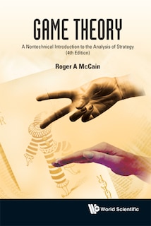 Front cover_Game Theory: A Nontechnical Introduction to the Analysis of Strategy (3rd Edition)