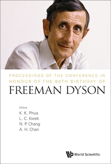 Front cover_Proceedings Of The Conference In Honour Of The 90th Birthday Of Freeman Dyson
