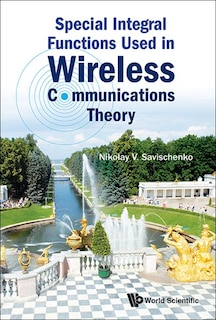 Front cover_Special Integral Functions Used In Wireless Communications Theory