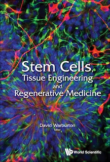Front cover_Stem Cells, Tissue Engineering And Regenerative Medicine
