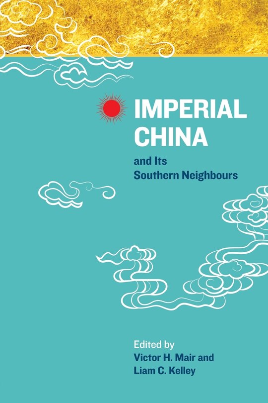 Imperial China and Its Southern Neighbours