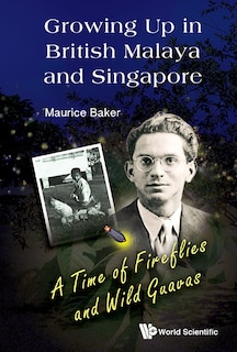 Couverture_Growing Up In British Malaya And Singapore