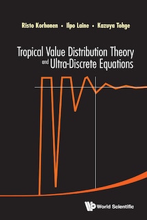 Couverture_Tropical Value Distribution Theory And Ultra-discrete Equations