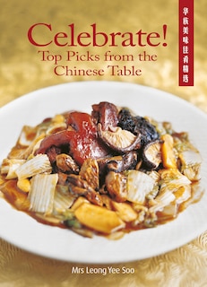 Celebrate! Top Picks From The Chinese Table