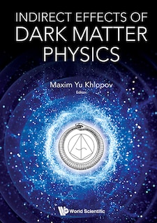 Couverture_Indirect Effects Of Dark Matter Physics