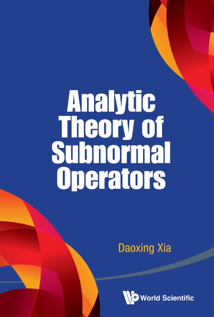 Front cover_Analytic Theory Of Subnormal Operators