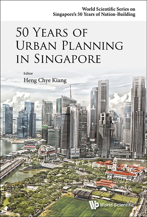 Front cover_50 Years Of Urban Planning In Singapore