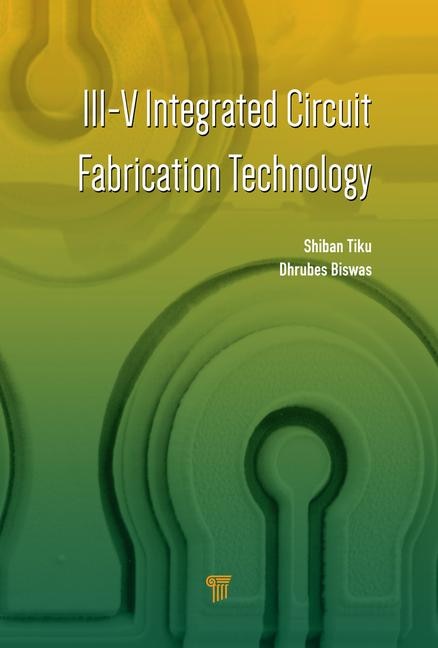 Couverture_III-V Integrated Circuit Fabrication Technology