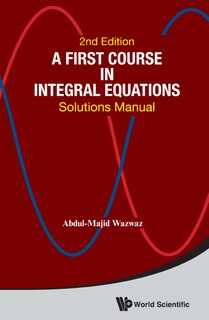 Front cover_First Course In Integral Equations, A
