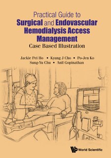 Couverture_Practical Guide To Surgical And Endovascular Hemodialysis Access Management