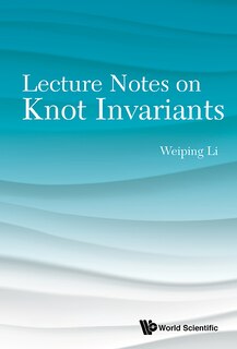 Front cover_Lecture Notes On Knot Invariants